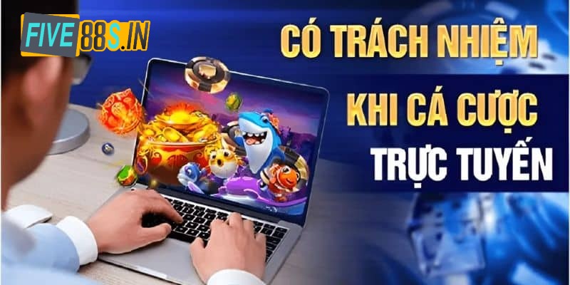 Chơi Có Trách Nhiệm Tại Five88 1 Tìm hiểu chơi có trách nhiệm Five88