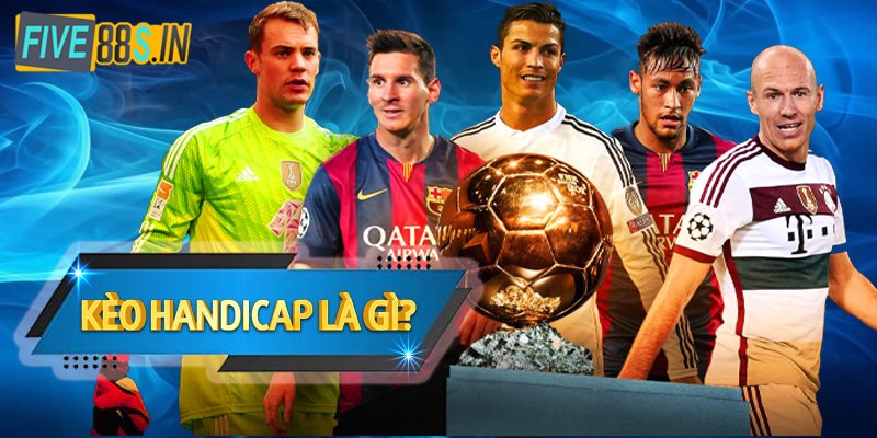Kèo Handicap Là Gì? Hướng Dẫn Đọc Hiểu Kèo Nhanh Chóng Nhất 2024 4 keo-handicap-la-gi