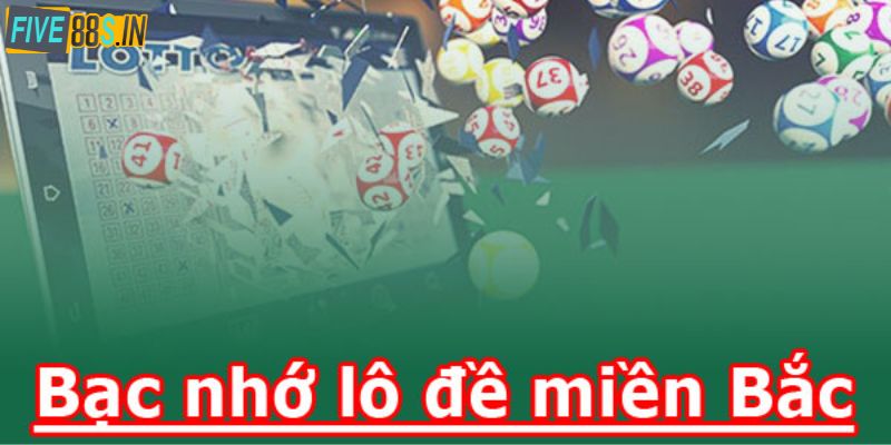 Bạc nhớ lô đề miền Bắc Bạc nhớ lô đề miền Bắc giúp người chơi tìm ra con số với tỷ lệ xuất hiện cực cao