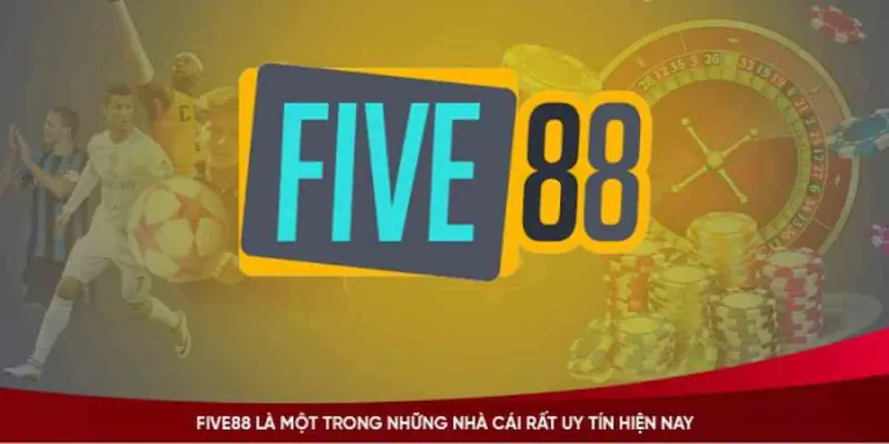 Đăng Ký Five88 - Điểm Dừng Chân Lý Tưởng Để Rinh Thưởng